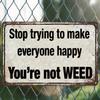 Funny Weed Metal Sign Stop Trying To Make Everyone Happy Wall Decor Tin Sign for Home Bar Pub Cave