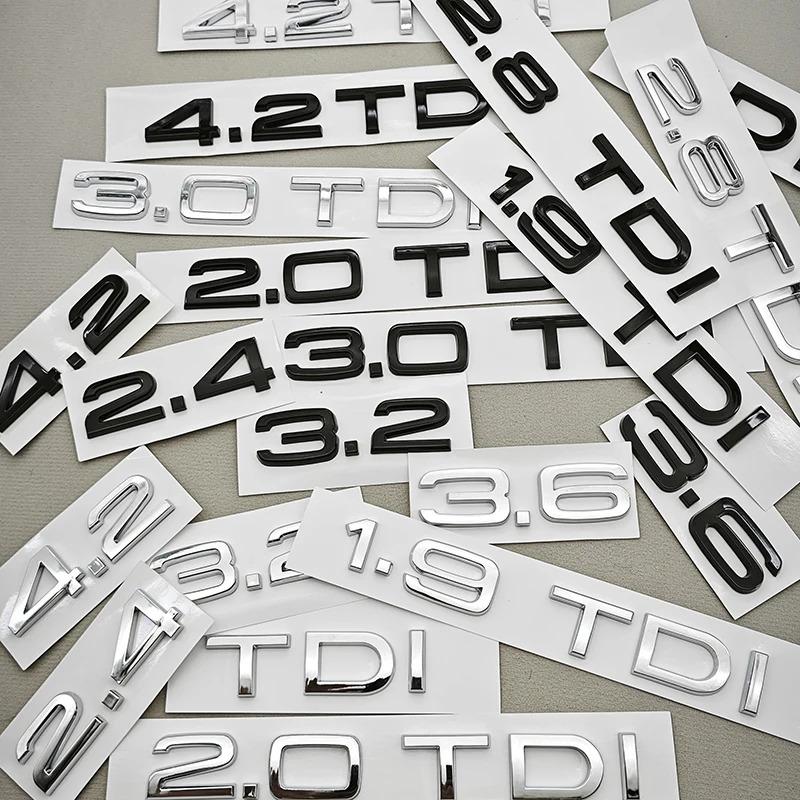 Logo de Voiture ABS 3D 1.9 2.0 2.8 3.0 4.2 TDI 3.6 Autocollant Emblème de Coffre Badge Arrière Pour Audi A3 A4 A5 A6 A7 A8 Q3 Q5 Q7 Q8 Accessoires