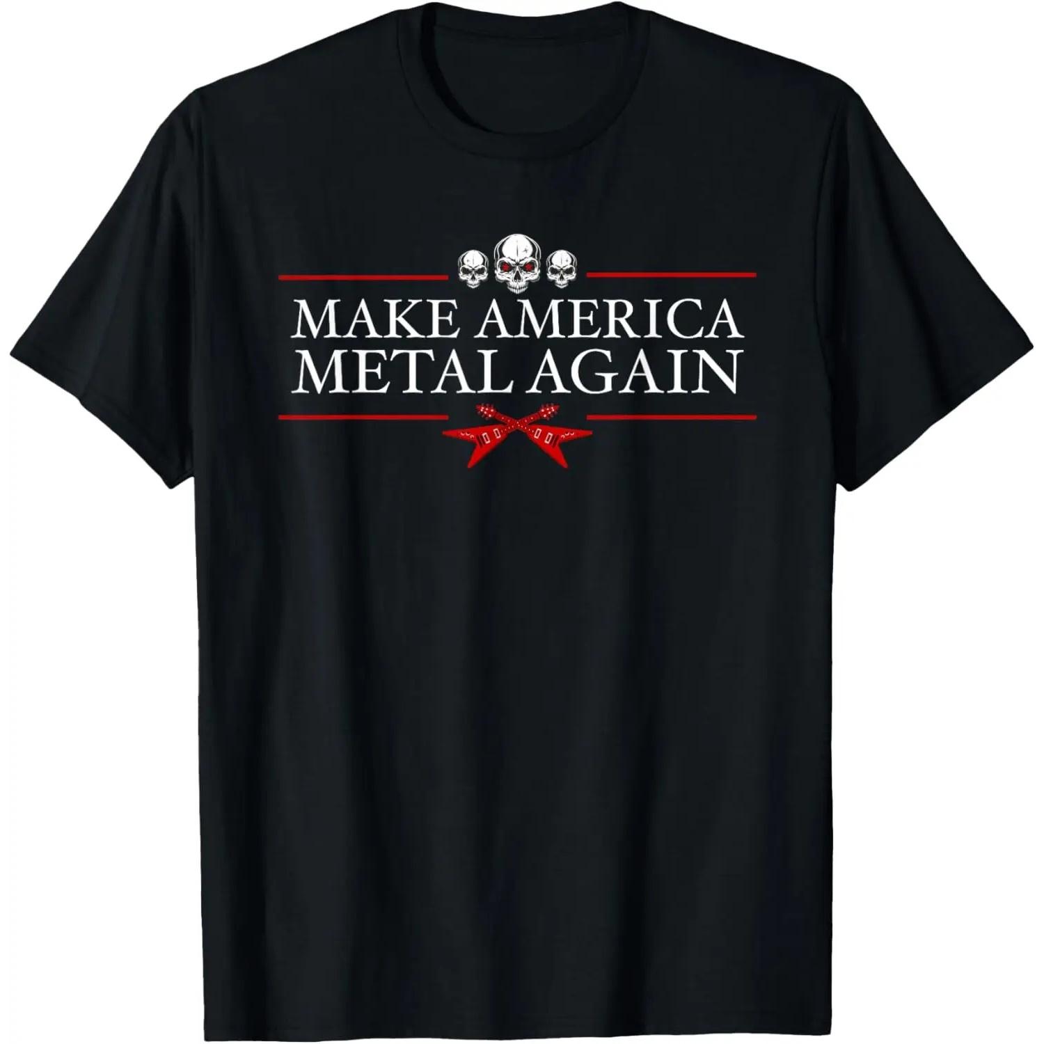 Make America Metal Again Trump Rock Heavy Music Thrash Gift T-Shirt S