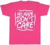 No Hair Dont Care Unisexs Unisexs Ladies TShirt Tee