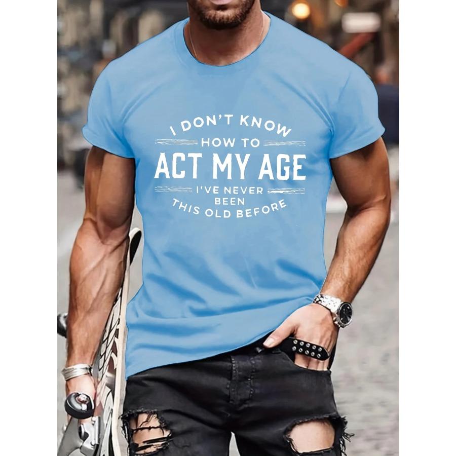 Cotton Men's Summer 100% Cotton Funny Act My Age Letter Pattern Print Loose Large Casual Round Neck Short Sleeve T-shirt
