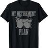 Drummer My Retirement Plan Funny Drums Retired Drummer T-Shirt