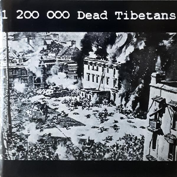 

CD 1 200 000 DEAD TIBETANS - 1 200 000 Dead Tibetans EEE29D Musica Maxima M 1996 Germany Dance & Electronica Used