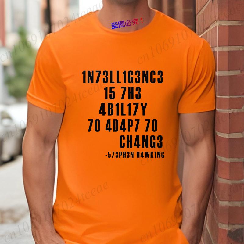 

Intelligence Is The Ability To Adapt To Change Men s T-Shirt Sarcastic Tshirt Funny T Shirt Custom Tees Summer Men Brand Tees 4XL