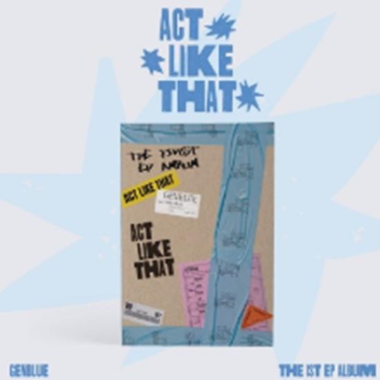 

GENBLUE - ACT LIKE THAT- Release date 2025-03-06 0