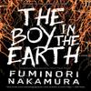 The Boy In the Earth by Fuminori Nakamura Paperback Book 9781616958954