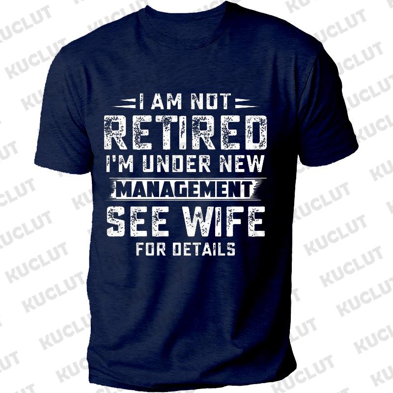 

Husband T-shirts T Shirt Not Retired Graphic Shirts Casual Short Sleeved Black Male Tee O-neck T-shirts Dad Birthday Gift Tops S