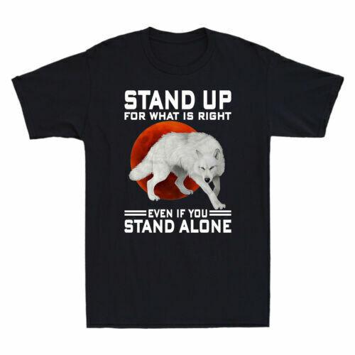 Wolf Stand Up For What Is Right Even If You Stand Alone Blood Moon Men s T-Shirt XXL