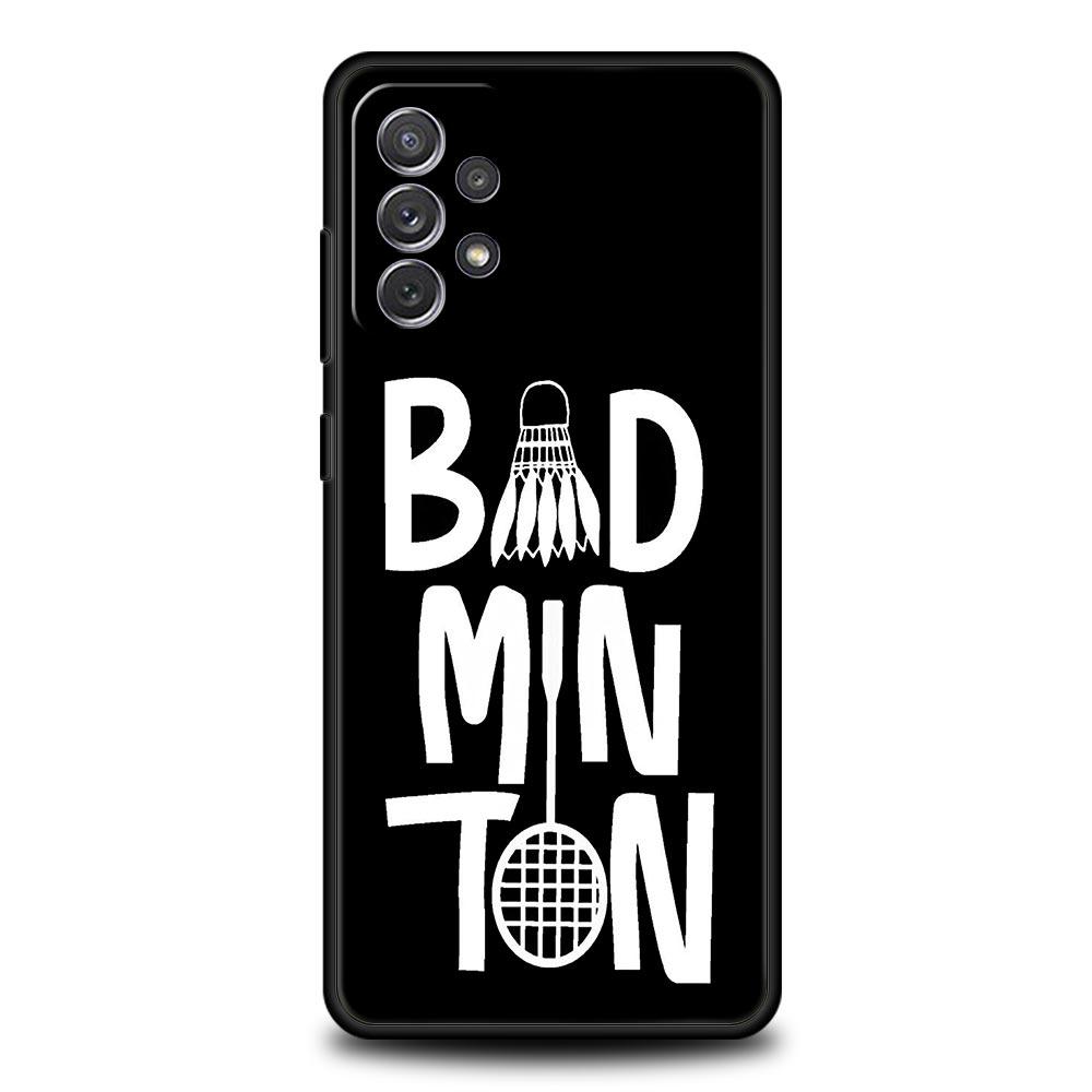 Phone Case For Samsung Galaxy A17 A15 A13 A51 A71 A41 A31 A21S A07 A03S A05 A35 A55 A23 A25 A33 A53 A73 5G Cover badminton