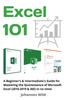Bok Excel 101 : A Beginner's & Intermediate's Guide for Mastering the Quintessence of Microsoft Excel (2010-2019 & 365) In No Time!