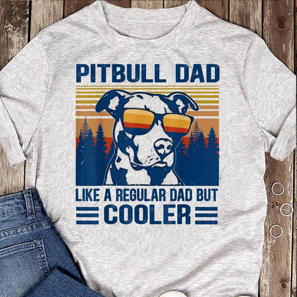 Vintage Pitbull Dad Like A Regular Dad But Cooler Funny Gift - Gift for Dog Lovers - Funny Dog - Pitbull Lovers - Father's Day - Pitbull Dad