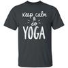Keep Calm and Do Yoga Unisex Tshirt Yoga Teacher Tee Black Dark Heather Navy