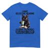 Sarcasm Humor Saying Cat Gift For Unisexs Unisexs Funny I Have Selective Hearing