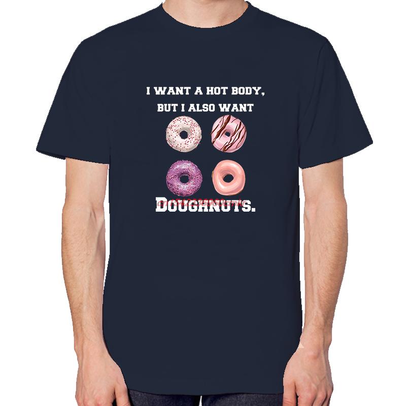 I Want A Hot Body But I Also Want Doughnuts Funny Shirts Graphic Tee New In Tops And Tshirts Short Sleeve Tee Cotton Tshirt