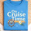 On Cruise Time Tee, Cruise Vacation Shirt, Nautical Sunset Graphic Tee, Cruise Lover Gift Shirt, Ocean Travel Shirt, Ship Wheel Summer