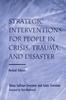 The Strategic Interventions for People In Crisis, Trauma, and Disaster : Revised Edition Book
