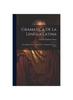 Knyga Gramatica De La Lengua Latina : Libro Primero, Parte Tercera: De La Conjugaciones De Los Verbos