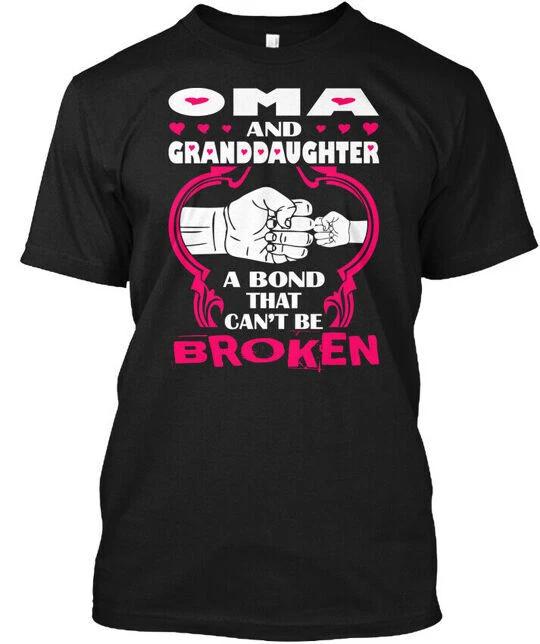 Oma Granddaughter Bond Cant Be Broken T-Shirt Made In the USA Size S To 5XL
