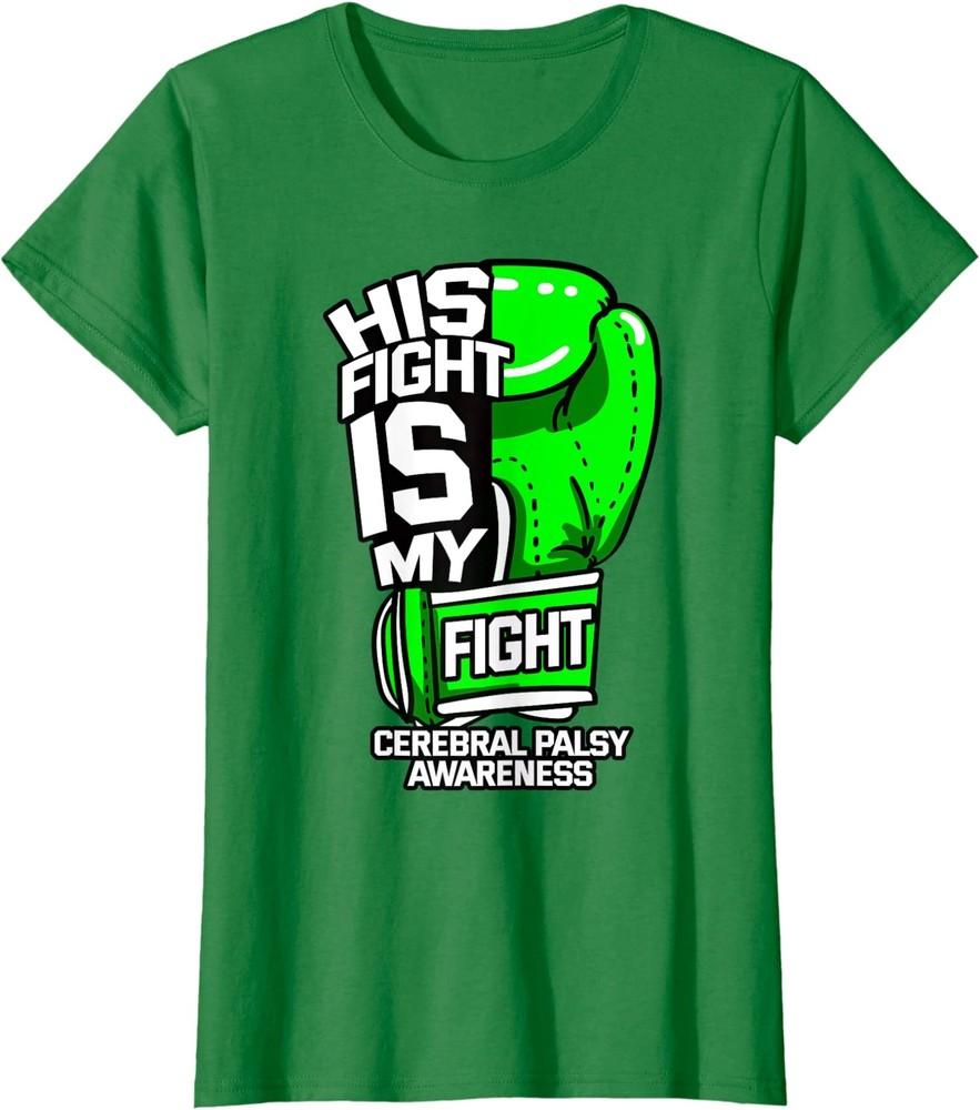 His Fight Is My Fight Cerebral Palsy Green Ribbon Ladies  Crewneck T-Shirt Unisex T-Shirt M