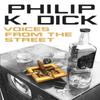 Voices from the Street by Philip K Dick Paperback Book 9780575132719