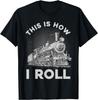 Funny Train Art For Men Women Railroad Steam Train Lovers T-Shirt
