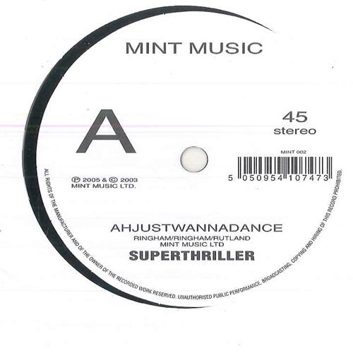 

7inch Record SUPERTHRILLER Ahjustwannadance Ahjustwannadub MINT002 MINT MUSIC 200 UK Dance Electronica Used