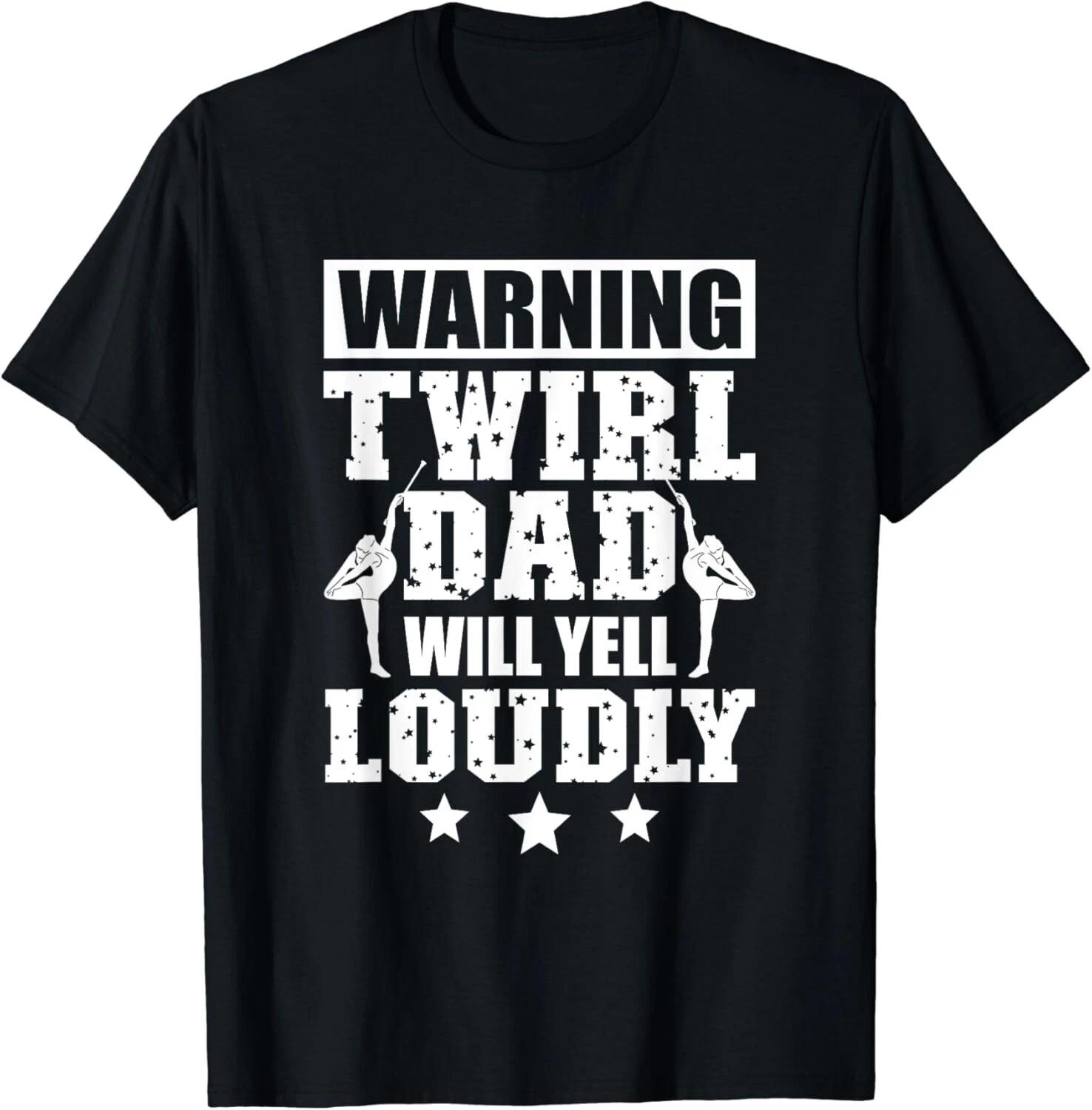 Baton Twirl Dad Funny Baton Twirling Dad Of A Baton Twirler Gift Unisex T-Shirt M