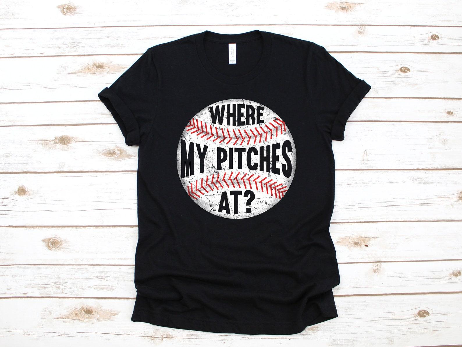 Funny Where My Pitches At Baseball T-Shirt, Tank Top, T-shirt, T-shirt,T-shirt, Apparel Gift 3XL
