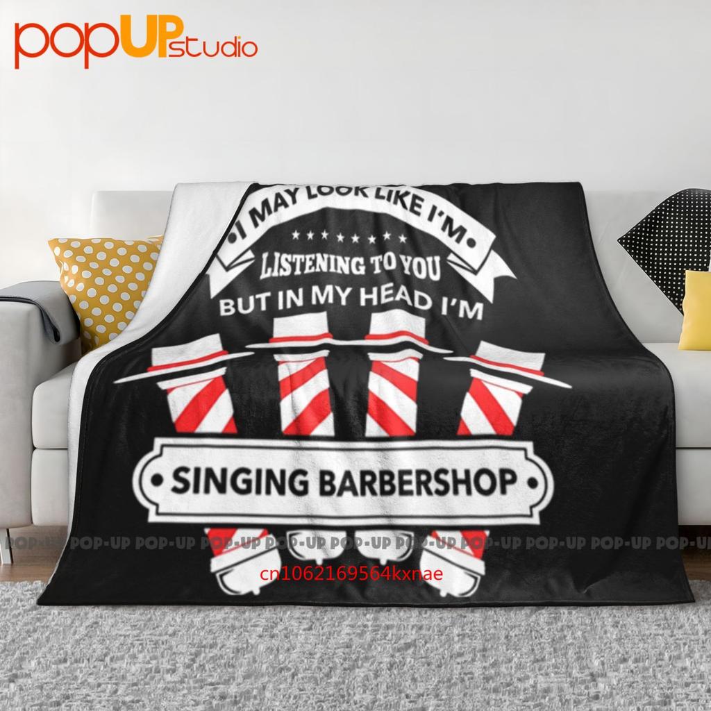 In My Head Im Singing Barbershop Quartet Ultra-Soft Blanket Quilt Winter Sofa Cover Bed Covers