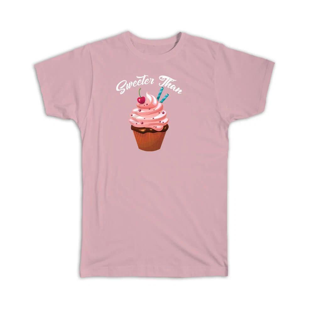 Gift T-Shirt : Sweeter Than Cupcake Baker S
