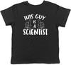 This Guy Is A Scientist Childrens Kids T-Shirt Boys Girls