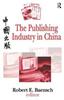 The The Publishing Industry In China Book
