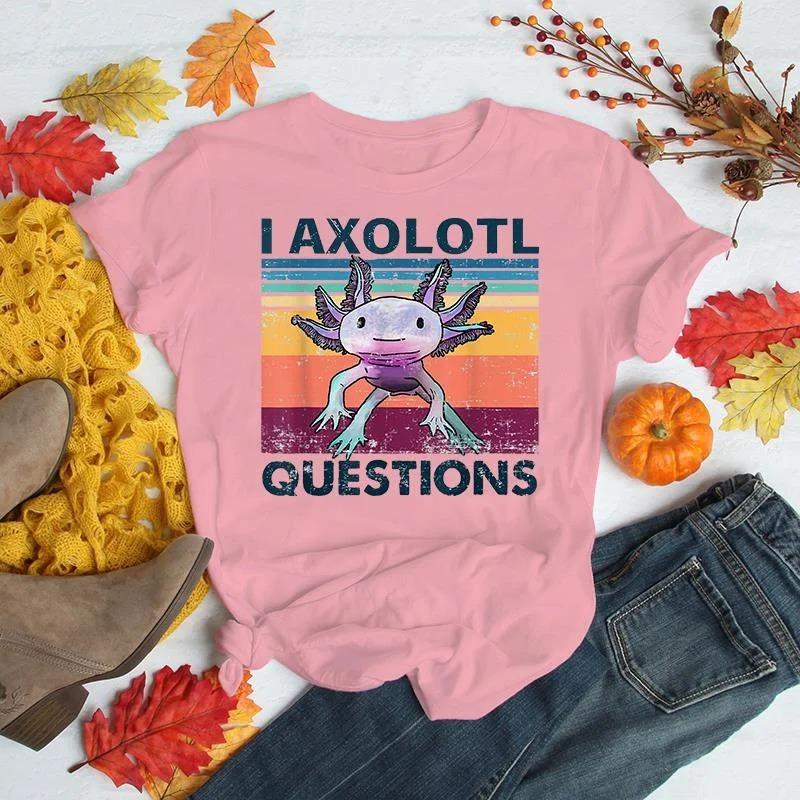 Funny I Axolotl Questions Print T-shirt Women Men Casual Graphic Print Tshirt Cute Salamander Print Tshirts Cool Shirts