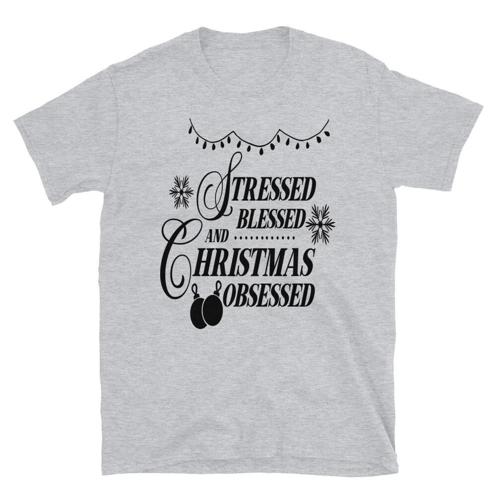 Stressed Blessed and Christmas Obsessed Family Love T-Shirt S