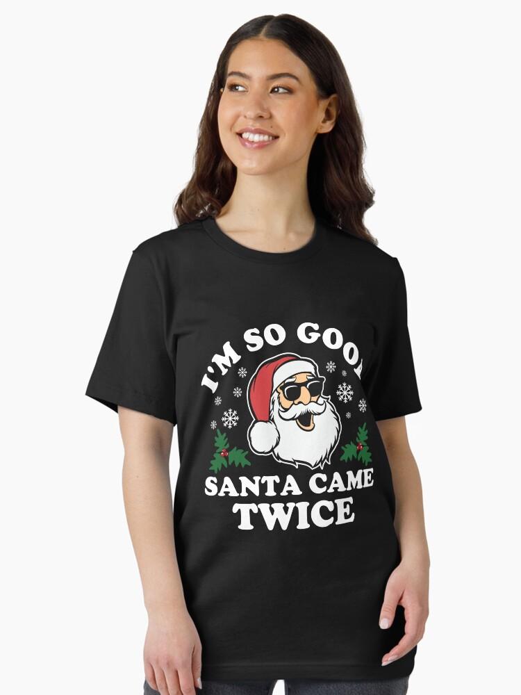 Funny Adult Christmas I'm So Good Santa Came Twice Essential T-Shirt
