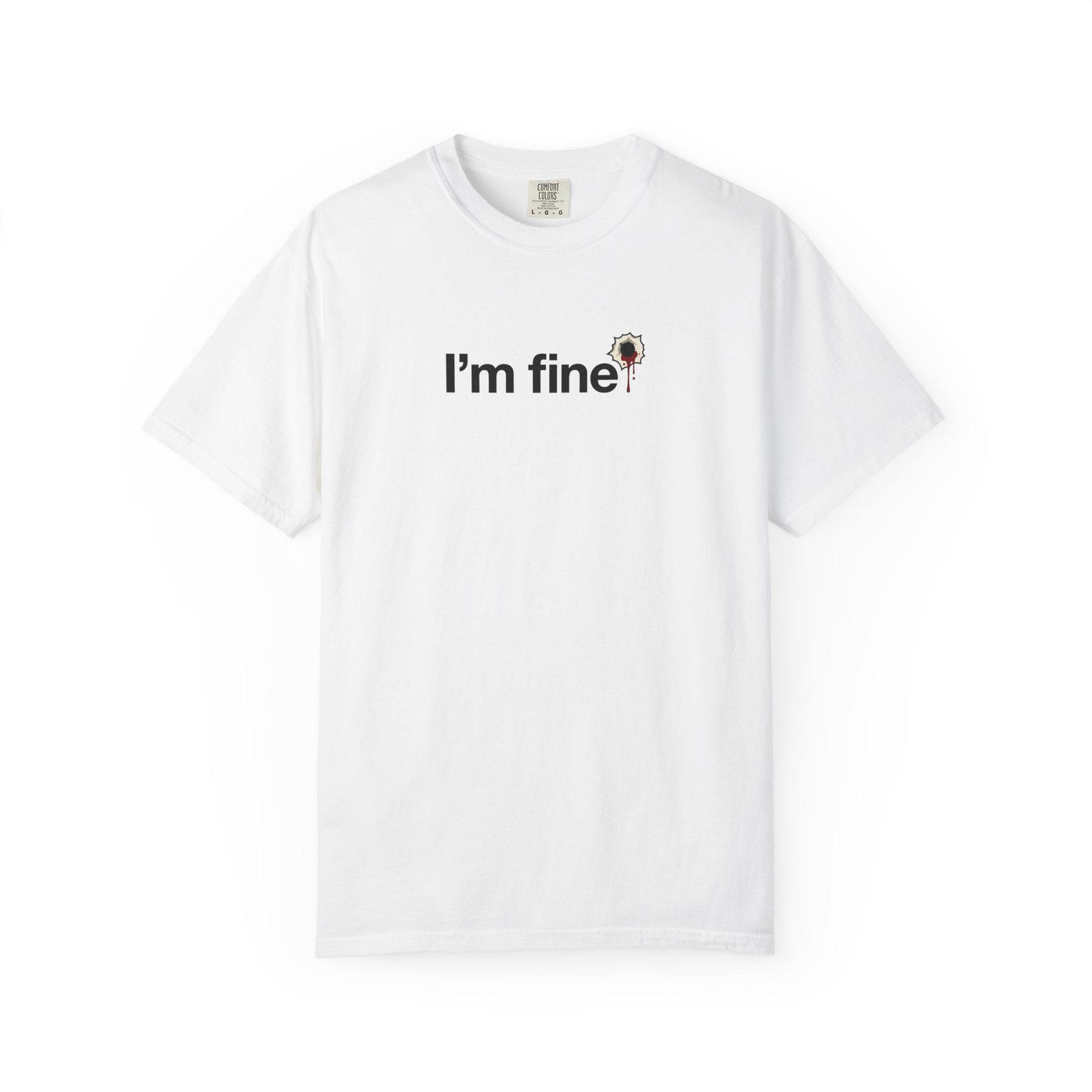 I m fine shirt | distressed text with bleeding heart graphic T-Shirt XL