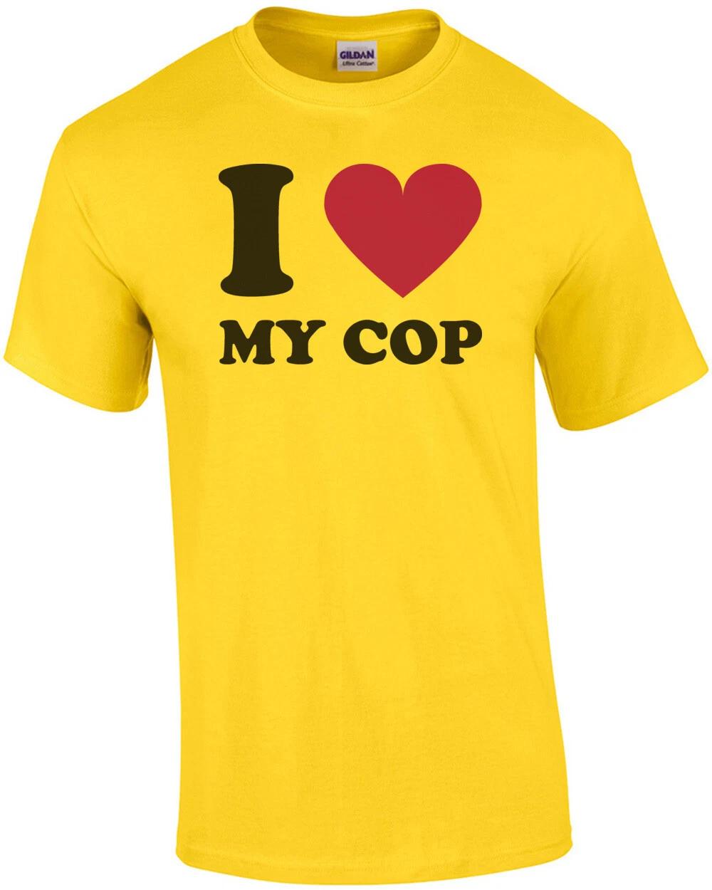 I love my cop - pro cop t-shirt 2XL