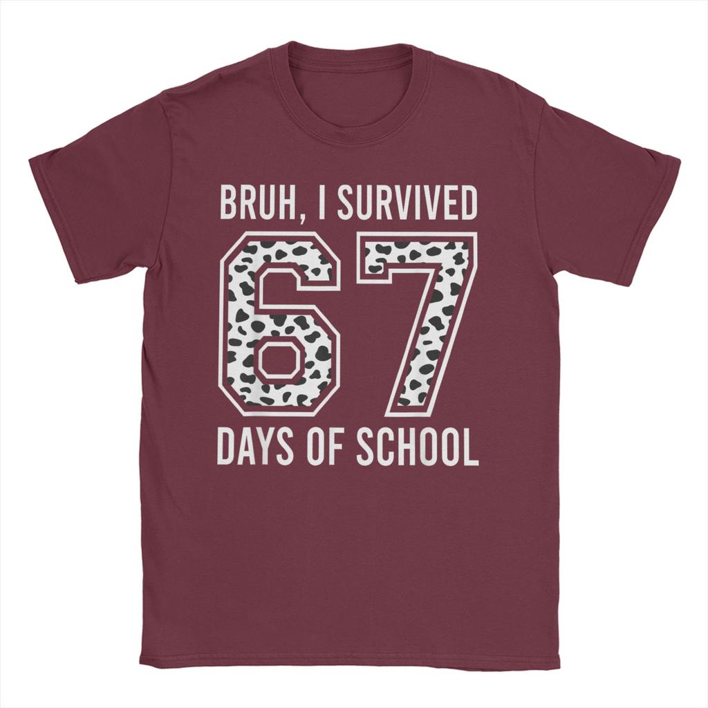 Mens TShirt Bruh I Survived 67  33 Days of School 100th Day of School   Cotton Tees Short Sleeve T Shirts O Collar Clothes