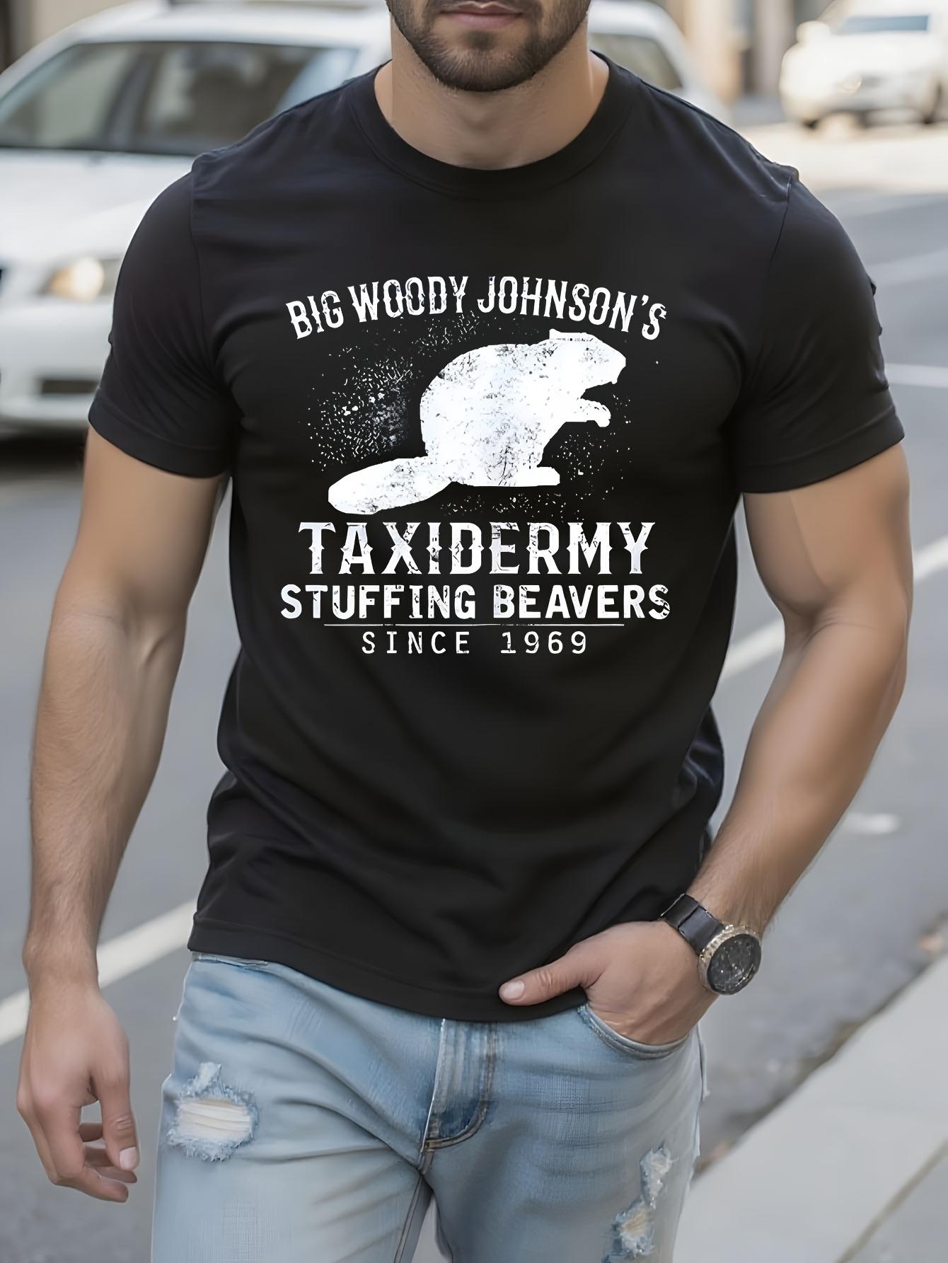 Big Woody Johnson S Stuffing Beavers Tshirt Humorous Taxi... S