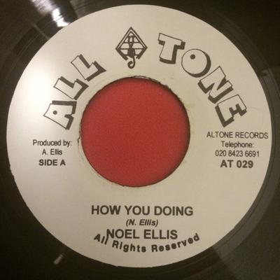 7-Zoll Schallplatte NOEL ELLIS - How You Doing / Black Man Heaven AT029 All Tone UK Reggae, Ska & Dub Gebraucht