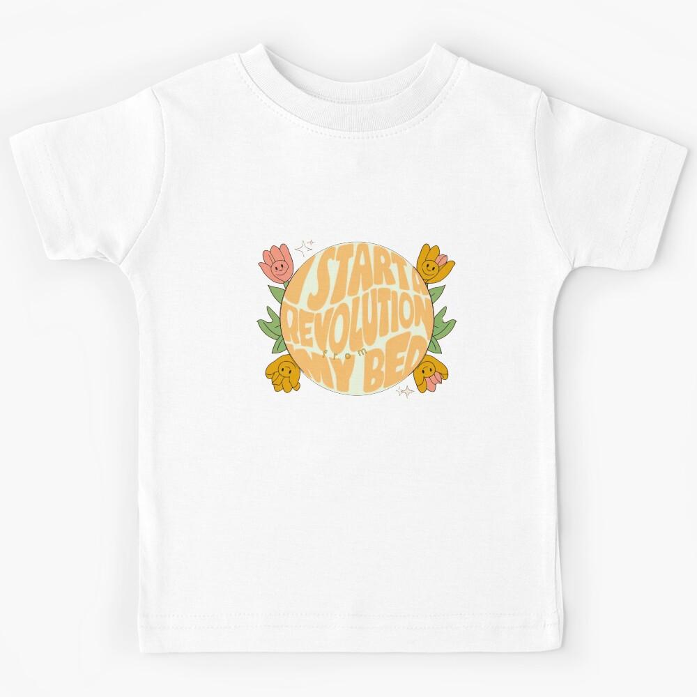 I Start a Revolution from My Bed Kids T-Shirt 130