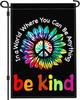 Be Kind Garden Ag In A World Where You Can Be Anything Garden Ags for Outside 12x18 Double Side Pride Oral Peace Liber