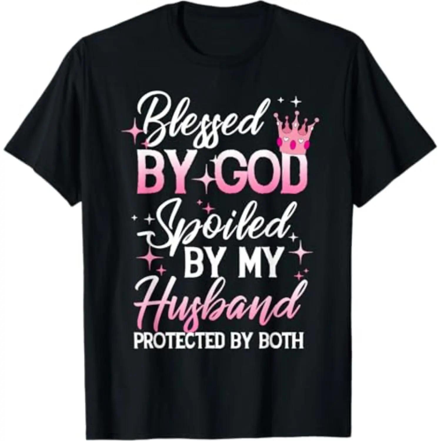 100% Cotton Summer T Shirts Funny Blessed By God Spoiled By My Husband Protected S разноцветный