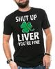 St Patricks Day Irish Drinking Tshirt Shut Up Liver St Patricks Shirt Funny