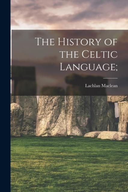 The The History of the Celtic Language; Book