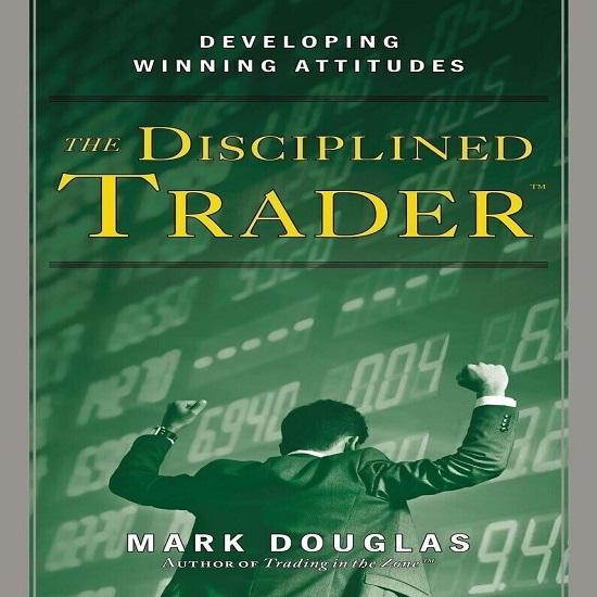 The Disciplined Trader Taschenbuch von Mark Douglas