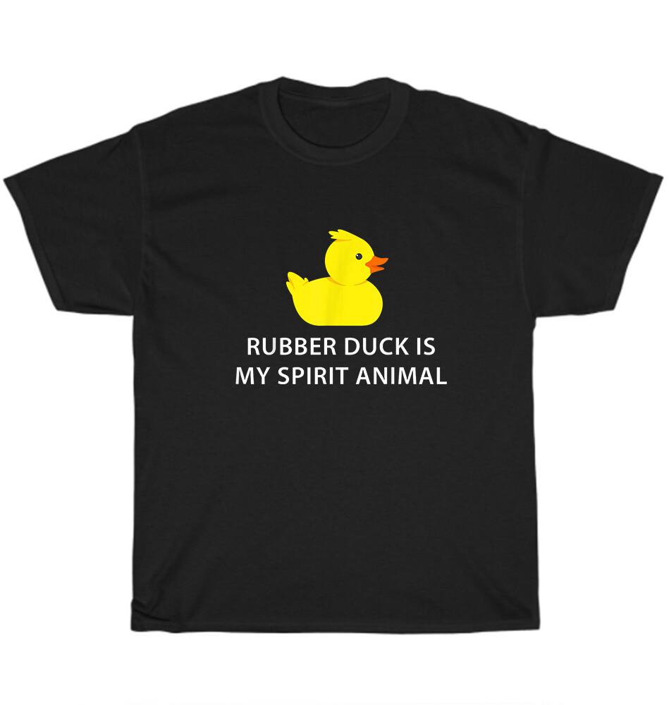 

Rubber Duck Is My Spirit Animal Funny Duckies Ducks T-Shirt Unisex Tee Gift NEW XL