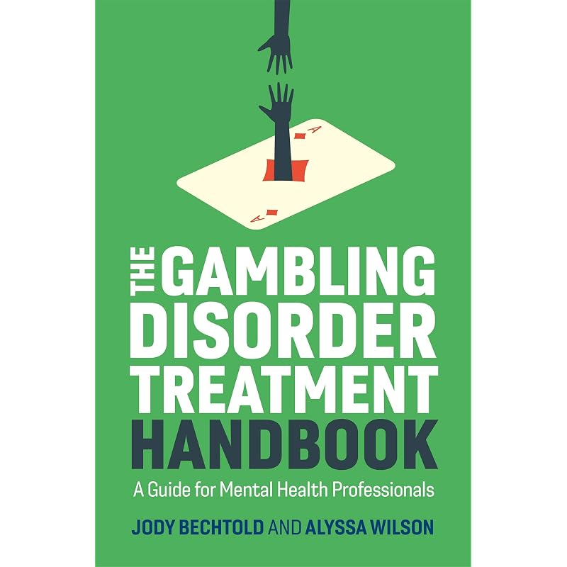 The Gambling Disorder Handbook: A Guide for Mental Health Professionals