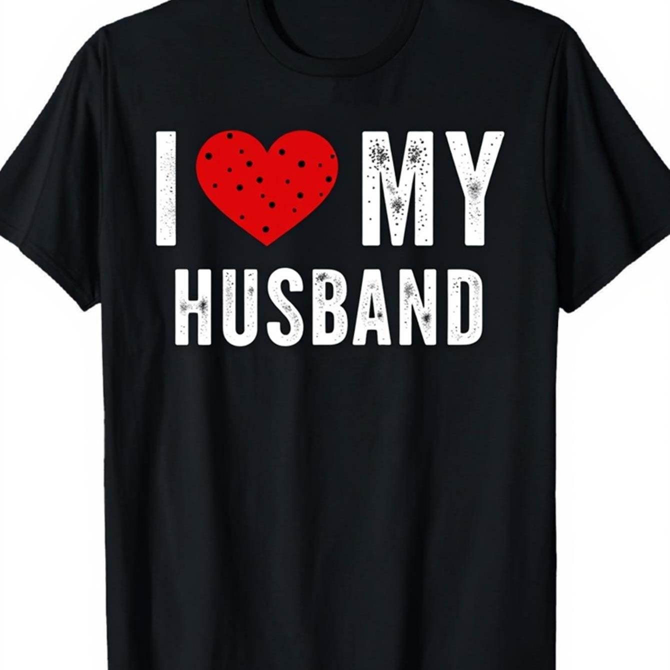 I Love My Husband Graphic T-Shirt Casual Crew Neck Short Sleeve Cotton Tee for Women Daily Wear 4XL