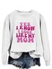 "Yes, I Know I Look Like My Mom" Trendy Long Sleeve Sweatshirt